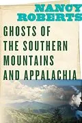 E-Book (epub) Ghosts of the Southern Mountains and Appalachia von Nancy Roberts