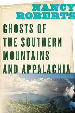E-Book (epub) Ghosts of the Southern Mountains and Appalachia von Nancy Roberts