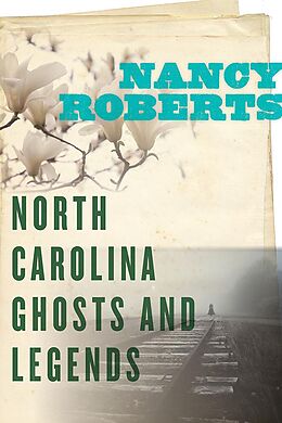 E-Book (epub) North Carolina Ghosts and Legends von Nancy Roberts