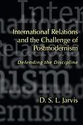 E-Book (epub) International Relations and the Challenge of Postmodernism von D. S. L. Jarvis