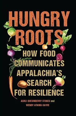 E-Book (epub) Hungry Roots von Ashli Quesinberry Stokes, Wendy Atkins-Sayre
