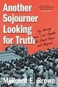 Fester Einband Another Sojourner Looking for Truth von Millicent E. Brown