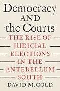 Livre Relié Democracy and the Courts de David M Gold