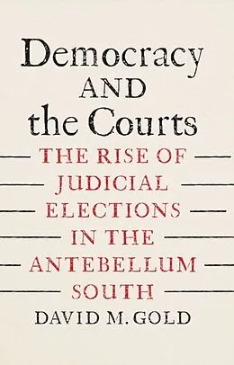 E-Book (epub) Democracy and the Courts von David M. Gold
