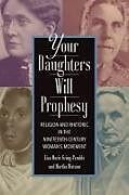 Livre Relié Your Daughters Will Prophesy de Lisa Marie Gring-Pemble, Martha Watson