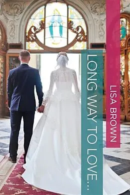 E-Book (epub) Long Way to Love... von Lisa Brown