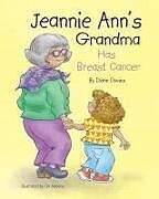 Fester Einband Jeannie Ann's Grandma Has Breast Cancer von Diane Davies