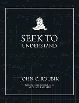 E-Book (epub) Seek To Understand von John C. Roubik