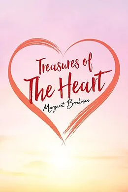 E-Book (epub) Treasures of The Heart von Margaret Brockman
