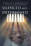 E-Book (epub) Silenced But Determined von Synnachia McQueen Jr.