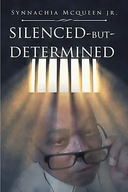 E-Book (epub) Silenced But Determined von Synnachia McQueen Jr.