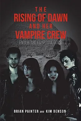 E-Book (epub) The Rising of Dawn and Her Vampire Crew von Brian Painter