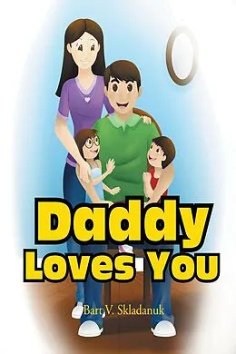 E-Book (epub) Daddy Loves You von Bart V. Skladanuk