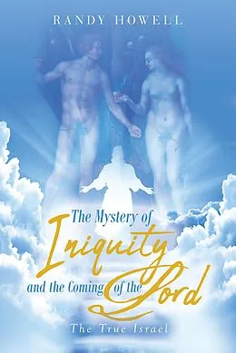 E-Book (epub) The Mystery of Iniquity and the Coming of the Lord von Randy Howell