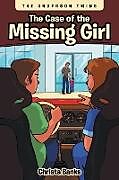 Kartonierter Einband The Case of the Missing Girl von Christa Banks