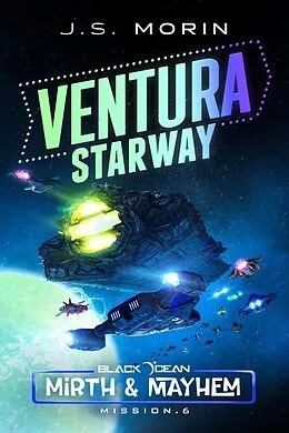 E-Book (epub) Ventura Starway (Black Ocean: Mirth & Mayhem, #6) von J. S. Morin