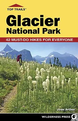 E-Book (epub) Top Trails: Glacier National Park von Jean Arthur