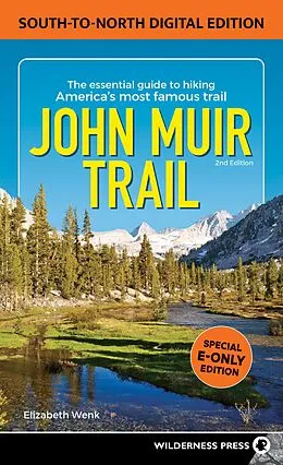 E-Book (epub) John Muir Trail: South to North Edition von Elizabeth Wenk