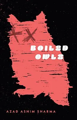E-Book (epub) Boiled Owls von Azad Sharma