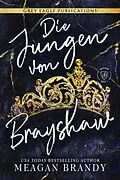 E-Book (epub) Die Jungen von Brayshaw von Meagan Brandy