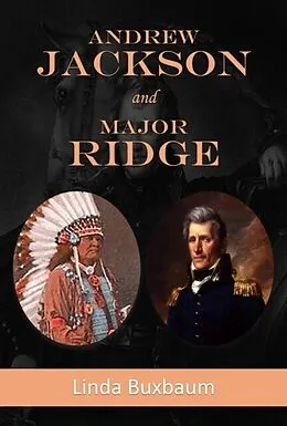E-Book (epub) Andrew Jackson and Major Ridge von Linda Buxbaum