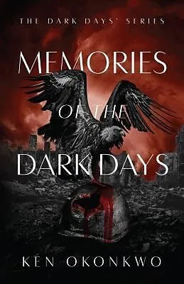 E-Book (epub) Memories of the Dark Days von Ken Okonkwo