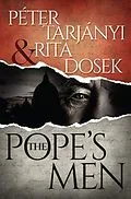 E-Book (epub) The Pope's Men von Peter Tarjanyi, Rita Dosek
