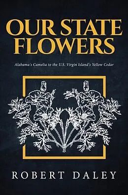 E-Book (epub) OUR STATE FLOWERS von Robert Daley