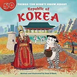 E-Book (pdf) 50 Things You Didn't Know about the Republic of Korea von Sean O'Neill