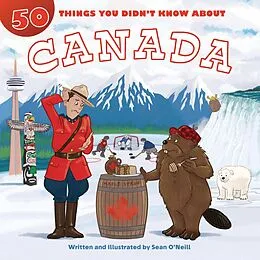 E-Book (epub) 50 Things You Didn't Know about Canada von Sean O'Neill