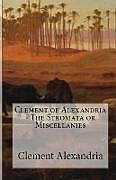 Kartonierter Einband The Stromata or Miscellanies von Clement Of Alexandria