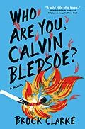 E-Book (epub) Who Are You, Calvin Bledsoe? von Brock Clarke
