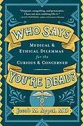 E-Book (epub) Who Says You're Dead? von Jacob M. Appel
