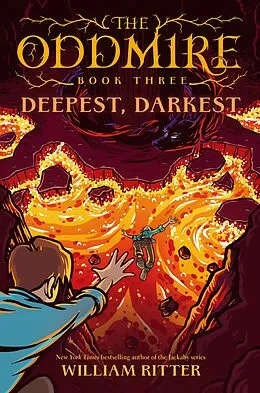 E-Book (epub) The Oddmire, Book 3: Deepest, Darkest von William Ritter