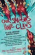 E-Book (epub) Our Shadows Have Claws von Yamile Saied Méndez, Amparo Ortiz