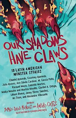 E-Book (epub) Our Shadows Have Claws von Yamile Saied Méndez, Amparo Ortiz