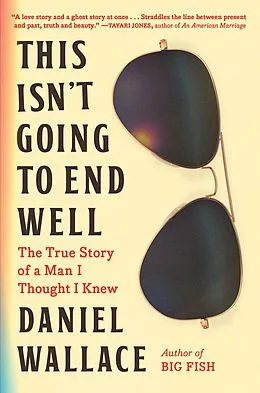 E-Book (epub) This Isn't Going to End Well von Daniel Wallace