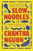 Kartonierter Einband Slow Noodles von Chantha Nguon