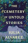 E-Book (epub) The Cemetery of Untold Stories von Julia Alvarez