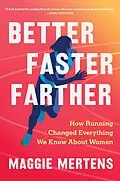 E-Book (epub) Better Faster Farther von Maggie Mertens