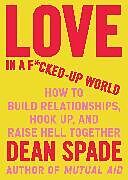 Couverture cartonnée Love in a Fucked-Up World de Spade Dean