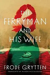 Kartonierter Einband The Ferryman and His Wife von Frode Grytten