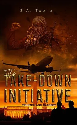 E-Book (epub) Take-Down Initiative von J. A. Tuero