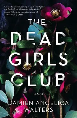 E-Book (epub) The Dead Girls Club von Damien Angelica Walters