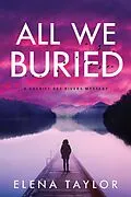 E-Book (epub) All We Buried von Elena Taylor