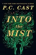 E-Book (epub) Into the Mist von P. C. Cast