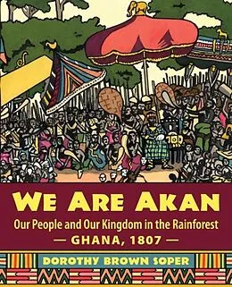 E-Book (epub) We Are Akan von Dorothy Soper