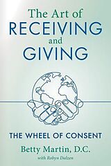 eBook (epub) The Art of Receiving and Giving de Betty Martin