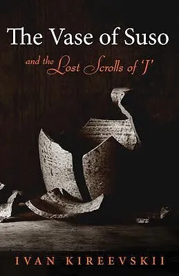 E-Book (epub) The Vase of Suso and the Lost Scrolls of 'J' von Ivan Kireevskii