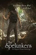 E-Book (epub) The Spelunkers von Chipper Press Anthology